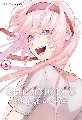 Shikimori's Not Just a Cutie 5 book