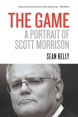 The Game: A Portrait of Scott Morrison book