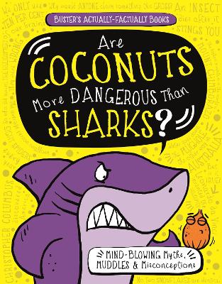 Are Coconuts More Dangerous Than Sharks?: Mind-Blowing Myths, Muddles and Misconceptions book