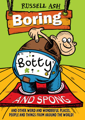 Boring, Botty and Spong by Russell Ash