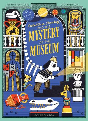 Detective Stanley and the Mystery at the Museum book