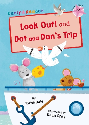 Look Out! and Dot and Dan's Trip: (Pink Early Reader) book