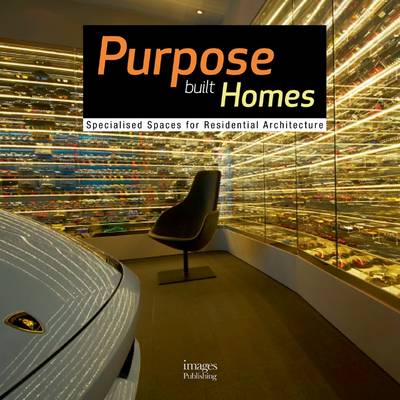 Purpose Built Homes: Specialised Spaces for Residential Architecture book