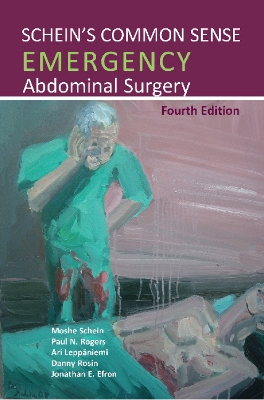 Schein's Common Sense Emergency Abdominal Surgery by Moshe Schein