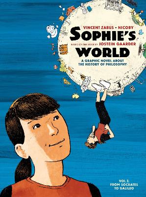 Sophie’s World Vol I: A Graphic Novel About the History of Philosophy: From Socrates to Galileo book