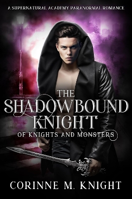 The Shadowbound Knight: A Supernatural Academy Paranormal Romance book