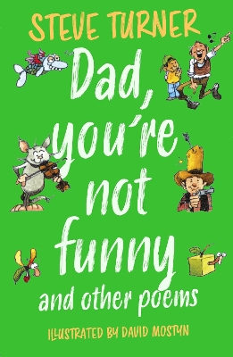 Dad, You're Not Funny and other Poems by Steve Turner