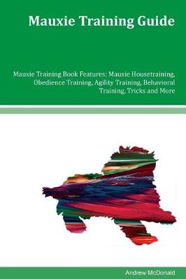 Mauxie Training Guide Mauxie Training Book Features book