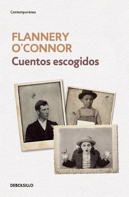 Cuentos Escogidos. Flannery O'Connor / The Complete Stories (Flannery O'Connor ) by Flannery O'Connor