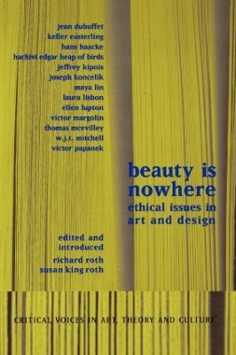 Beauty is Nowhere: Ethical Issues in Art and Design book