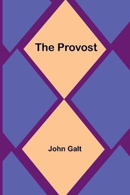 The Provost by John Galt