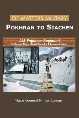 Of Matters Military - Pokhran to Siachen by Mrinal Suman
