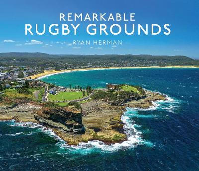 Remarkable Rugby Grounds book