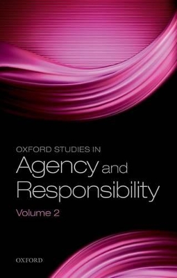 Oxford Studies in Agency and Responsibility book