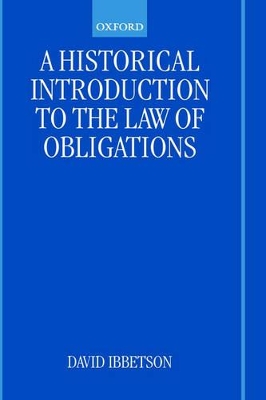 A Historical Introduction to the Law of Obligations by David Ibbetson