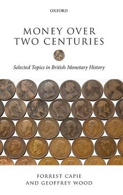 Money over Two Centuries: Selected Topics in British Monetary History book