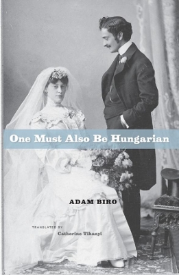 One Must Also be Hungarian book