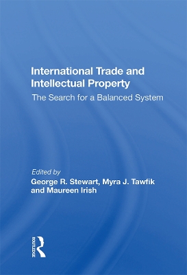 International Trade And Intellectual Property: The Search For A Balanced System book