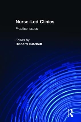 Nurse-Led Clinics by Richard Hatchett