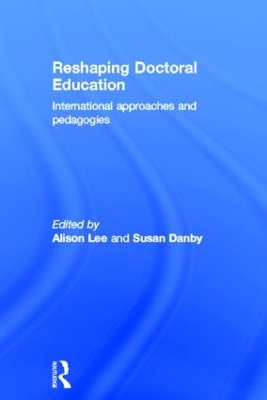 Reshaping Doctoral Education: International Approaches and Pedagogies book