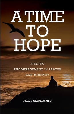 A Time to Hope: Finding Encouragement in Prayer and Ministry book