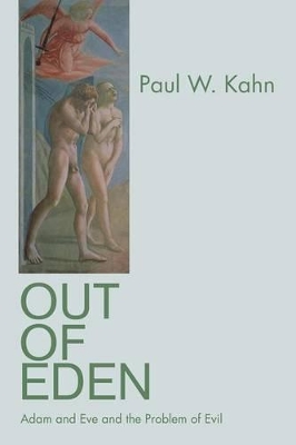 Out of Eden by Paul W. Kahn