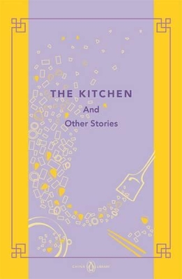 Kitchen and Other Stories: China Library book