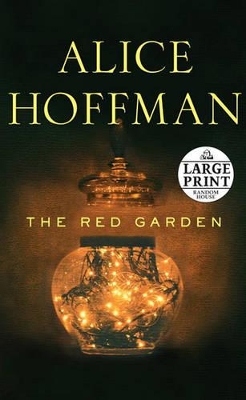 Large Print The Red Garden by Alice Hoffman