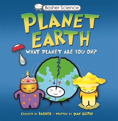 Basher Science: Planet Earth by Simon Basher