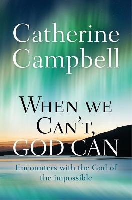 When We Can't, God Can book