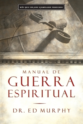 Manual de guerra espiritual by Ed Murphy