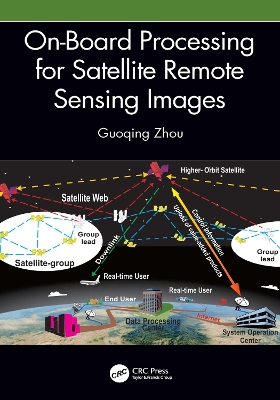 On-Board Processing for Satellite Remote Sensing Images book