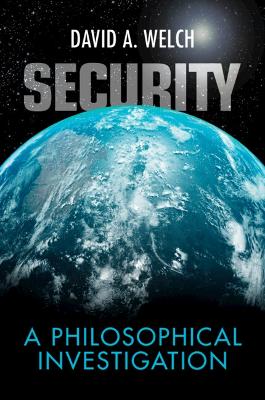 Security: A Philosophical Investigation book