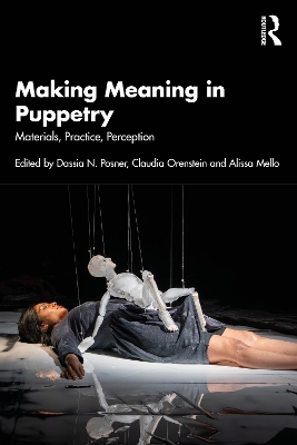 Making Meaning in Puppetry: Materials, Practice, Perception book