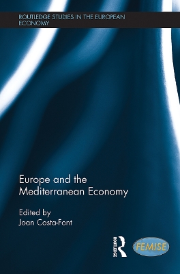 Europe and the Mediterranean Economy by Joan Costa-Font