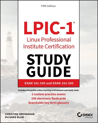 LPIC-1 Linux Professional Institute Certification Study Guide: Exam 101-500 and Exam 102-500 book