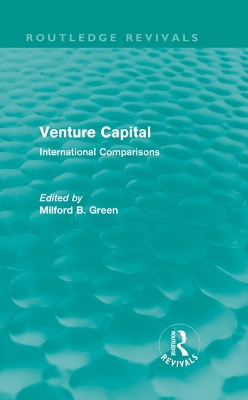 Venture Capital: International Comparions by Milford B. Green