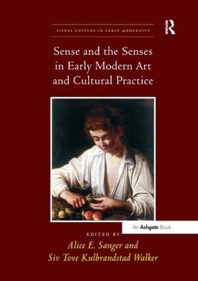 Sense and the Senses in Early Modern Art and Cultural Practice book