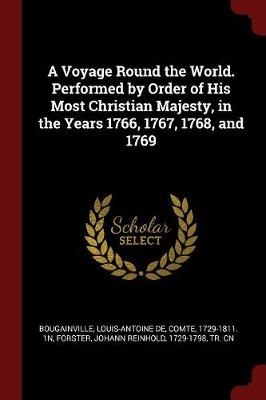 Voyage Round the World. Performed by Order of His Most Christian Majesty, in the Years 1766, 1767, 1768, and 1769 book