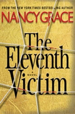 The The Eleventh Victim by Nancy Grace