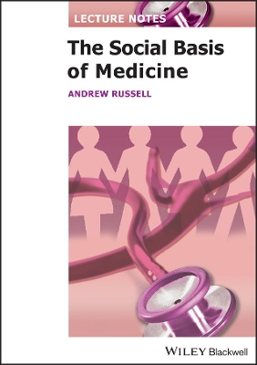 Lecture Notes: The Social Basis of Medicine book