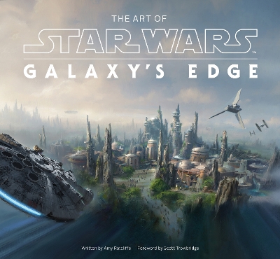 The Art of Star Wars: Galaxy’s Edge book