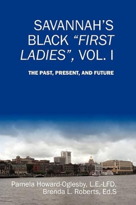 Savannah's Black First Ladies, Vol. I book