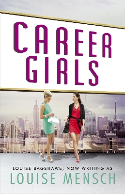 Career Girls by Louise Bagshawe