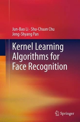 Kernel Learning Algorithms for Face Recognition book