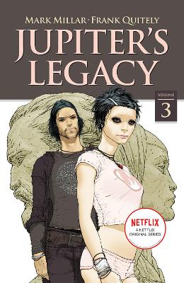 Jupiter's Legacy, Volume 3 (NETFLIX Edition) book