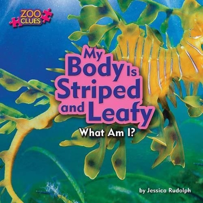 My Body Is Striped and Leafy book