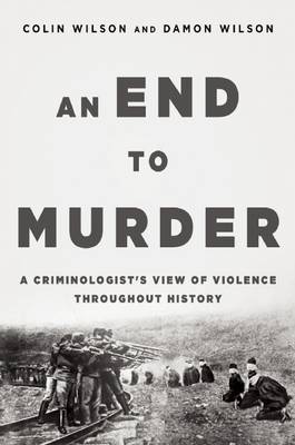 An End to Murder by Colin Wilson