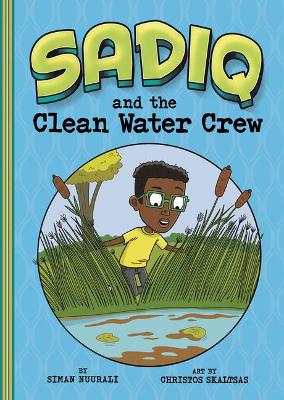 Sadiq and the Clean Water Crew by Siman Nuurali