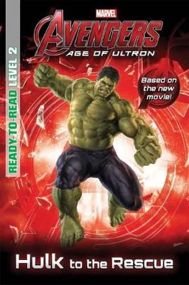 Marvel's Avengers Age of Ultron - Hulk to the Rescue book